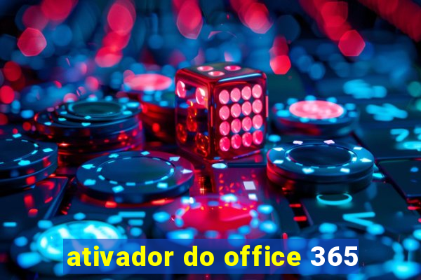 ativador do office 365